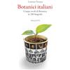 Edizioni ETS Botanici italiani. Cinque secoli di botanica in 280 biografie