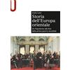 Mondadori Education Storia dell'Europa orientale: Da Napoleone alla fine della prima guerra mondiale