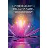 Hermelinda Il potere segreto della tua anima: 35 passi per trasformare la tua vita attraverso la magia spirituale