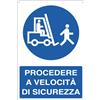 Cartelli Segnalatori Cartello alluminio 50x70cm 'procedere a velocita' di sicurezza' - Z12172