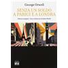 House Book Libro - George Orwell - Senza Un Soldo A Parigi E A Londra - House Book