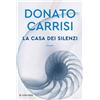 La casa dei silenzi - Donato Carrisi