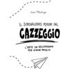 YOUCANPRINT Il sottovalutato potere del cazzeggio. L'arte da recuperare per vivere meglio