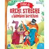 Raffaello Ragazzi Fiabe di orchi, streghe e bambini biricchini. Ediz. illustrata. Con CD-Audio