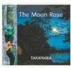 Masayoshi Takanaka - THE MOON ROSE [CD] NUOVO