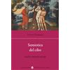 Carocci Semiotica del cibo. Analisi, metodo, esempi