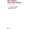 Bordeaux Max Weber dopo Max Weber. La grande incompiuta