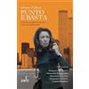 Paesi Edizioni Oriana Fallaci punto e basta. Il destino dell'Occidente visto da Manhattan