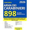 Edizione Zipone Pubblicazioni Concorso Allievi Marescialli Carabinieri - 898 Posti: Manuale di Preparazione con Teoria e Quesiti con Soluzioni per Affrontare la Prova Preliminare, Scritta e Orale