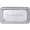 MARIPOSA 3905LL - Vassoio con scritta Live Laugh Love