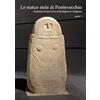 Pacini Editore Le statue stele di Pontevecchio. Acta Apuana XXIII (2024). Anatomia di uno scavo archeologico in Lunigiana (Vol. 1)