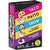 Cartemagic Taco Matto Show - Gioco da Tavolo ITA