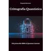 Core Matrix Crittografia Quantistica: Dal protocollo BB84 al Quantum Internet