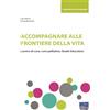 Maggioli Editore Accompagnare alle frontiere della vita