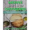 Jennifer Hudson - Ambra de Angelis Ricette per il Pane Chetogenico: Ricettario con Deliziose Ricette Di Panetteria Chetogenica per Perder Peso Senza Rinunciare al Piacere del Pane (Keto Bread Recipes) (Italian Version)