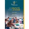 La gratuità che accende