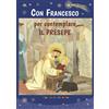 Con Francesco per contemplare il presepe