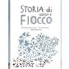 Il Castoro Storia di Goccia e Fiocco. Ediz. illustrata