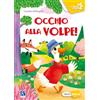 Raffaello Occhio alla volpe! Ediz. a colori