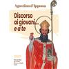 Oasiapp Agostino d'Ippona. Discorso ai giovani... e a te