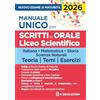Nld Concorsi Manuale unico per il nuovo esame di maturità 2026. Per gli scritti e l'orale del Liceo Scientifico con schede di sintesi, tracce e domande