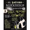 MONDADORI Il satiro scientifico. Seghe mentali cosmiche. Spazio - Tempo, buchi neri e altri onanismi astrofisici