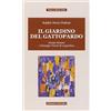 TESTI E STUDI Il giardino del Gattopardo. Giorgio Bassani a Giuseppe Tomasi di Lampedusa