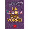 Erickson Libro - Daniela Lucangeli - La Scuola Che Vorrei - Erickson