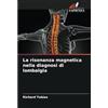 Edizioni Sapienza La risonanza magnetica nella diagnosi di lombalgia