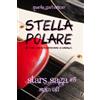 CreateSpace Independent Publishing Platf Stella polare: (Le cose che non sapevamo di Harald): Volume 5