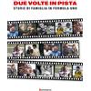 Kenness Publishing Due volte in pista. Storie di famiglia in Formula uno