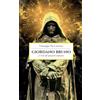 Diana edizioni Giordano Bruno. L'eroe del pensiero italiano