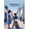 Schena Editore Tredici. Tutto cominciò in via Laura