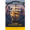 a.l.a. libri Vespucci nel mirino: L'ottava indagine del Commissario Attenti
