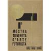 SPES Prima Mostra Triveneta d'Arte Futurista