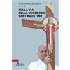 Sulla via della croce con sant'Agostino