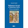 Artemide Baldassarre Peruzzi e Sebastiano Serlio. Pittura e scenografia
