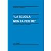 La scuola non fa per me. Insuccesso scolastico e autostima