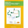 MANUALI Lezioni di fisica tecnica. Per le Scuole. Termofluidodinamica, macchine, impianti (Vol. 1)