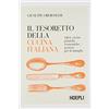 Ulrico Hoepli Il tesoretto della cucina italiana. 1500 ricette pratiche, economiche, gustose per la famiglia