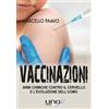 Uno Editori Vaccinazioni. Armi chimiche contro il cervello e l'evoluzione dell'uomo