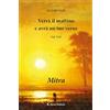 Aletti editore Verrà il mattino e avrà un tuo verso. Mitra (Vol. 21)