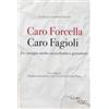 L'Asino d'Oro Caro Fagioli. Caro Forcella. Un carteggio inedito su psichiatria e giornalismo