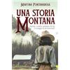 Pubblicazione indipendente Una storia Montana: quando i confini cambiano chi ha il coraggio di attraversarli