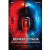 Edizioni Intra Bunker d'Italia: Le architetture sotterranee della guerra