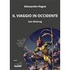 Calibano Il viaggio in Occidente. Sun Wukong