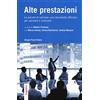 Giorgio Pozzi Editore Alte prestazioni. Le ancore di carriera: uno strumento efficace per valutare e motivare