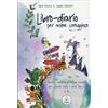 LIBRO-DIARIO PER ANIME CORAGGIOSE VOL.1 SARA PUCCI E GUIDO OLIVIERI