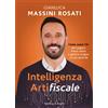 Sperling & Kupfer Libro - Massini Rosati Gianluca - Intelligenza Artifiscale. Come Usare L'ai Per