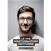 tredition Le mie masturbazioni notturne: Racconti Erotici Gay Espliciti in Italiano per Adulti: 22